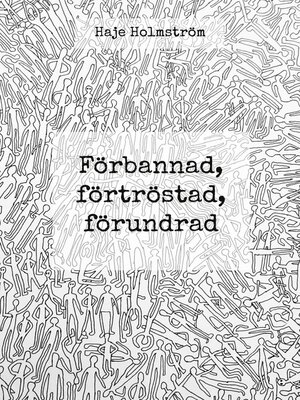cover image of Förbannad, förtröstad, förundrad